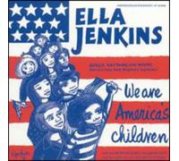 Ella Jenkins - We Are America's Children