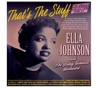 Ella Johnson with The Buddy Johnson Orchestra - That's The Stuff - The Singles Collection 1940-57 - Ella Johnson with The Buddy Johnson Orchestra