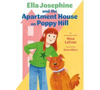 Ella Josephine and the Apartment House on Poppy Hill: Book 1