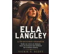 Ella Langley: La Voz Que Se Negó A Desaparecer: Desde sus raíces en Alabama hasta el escenario más brillante de la música country