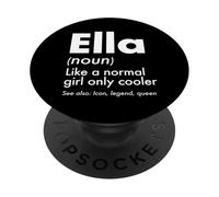 Ella Like A Normal Girl Only Cooler Queen First Name PopSockets Adhesive PopGrip