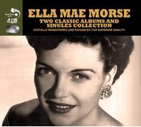 Ella Mae Morse - 2 Classic Albums And Singles Collection by Ella Mae Morse