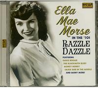 Ella Mae Morse - In The 50S ~ Razzle Dazzle