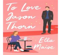 Ella Maise To Love Jason Thorn : The TikTok sensation from a beloved author Ella Maise Multicolor