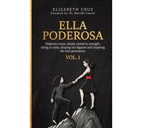 ELLA PODEROSA: Poderosa voices, deeply rooted in strength, rising in unity, shaping our legacies and inspiring the next generation