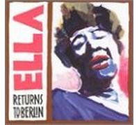 Ella Returns to Berlin By Ella Fitzgerald (1991-10-22)