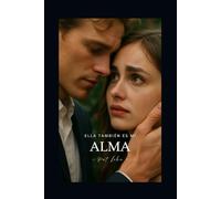 Ella también es mi Alma