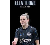 Ella Toone: Beyond the Pitch