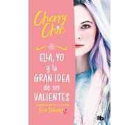 Ella, Yo Y La Gran Idea de Ser Valientes / Her, Me, and the Big Idea of Being Brave: 1