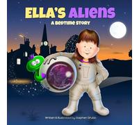 Ella's Aliens: A Bedtime Story