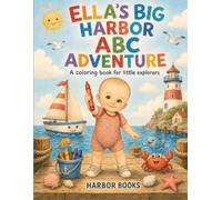 Ella's Big Harbor ABC Adventure: ABC.123.Shapes.Colors (Ella's Adventures)