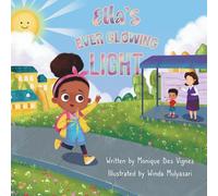 Ella's Ever Glowing Light: Picture Book About Kindness, Confidence And Inner Light