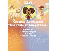 Ella's Greatest Adventures: The Taste of Temperance