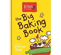 Ella's Kitchen: The Big Baking Book