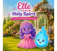 Elle and the Holy Spirit: A Christian story and coloring book that explores a child’s relationship with God through colorful characters, biblical ... affirmations, and fun, easy-to-color pages.