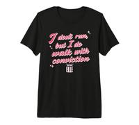 Elle I Don't Run But I Do Walk with Conviction Cursive Text Premium T-Shirt