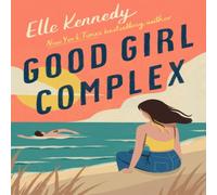 Elle Kennedy Good Complex : a steamy & addictive college romance from Elle Kennedy Multicolor