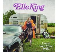 Elle King - Come Get Your Wife [New CD]