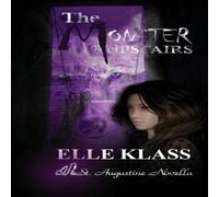 Elle Klass The Monster Upstairs: A St. Augustine Novella Paperback Book Elle Klass Multicolor