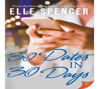 Elle Spencer 30 Dates in 30 Days Paperback Book Elle Spencer Multicolor