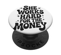 Elle travaille dur pour l'argent. Autonomisation féministe PopSockets Adhesive PopGrip