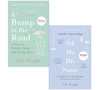 Elle Wright Collection 2 Books Set (A Bump in the Road [Hardcover] & Ask Me His Name)