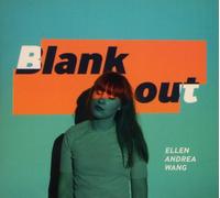 Ellen Andrea Wang - Blank Out