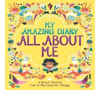 Ellen Bailey My Amazing Diary All About Me : A Secret Journal Full of My Ellen Bailey Multicolor