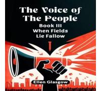 Ellen Glasgow The Voice Of The People Book III When Fields Lie Fallow Paperback Ellen Glasgow Multicolor