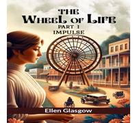 Ellen Glasgow The Wheel Of Life Part I Impulse Paperback Book Ellen Glasgow Multicolor