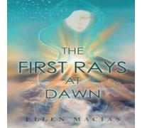 Ellen Macias The First Rays at Dawn Paperback Book Ellen Macias Multicolor