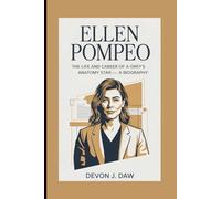 ELLEN POMPEO: The Life and Career of a Grey's Anatomy Star