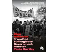 Ellen Wilkinson: From Red Suffragist to Government Minister (Revolutionary Lives)