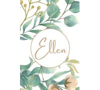 Ellen: Writing Notebook Journal with Personalized Name And Floral Leaf Watercolor Illustration for School Notes, Diary Writing, Journaling: Ellen