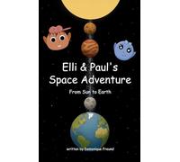 Elli and Paul's Space Adventure: From Sun to Earth