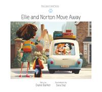 Ellie and Norton Move Away: Book 1 of the Once Upon A Woof Series