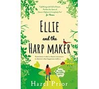 Ellie and the Harpmaker: The uplifting feel-good read from the no. 1 Richard & Judy bestselling author