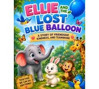 ELLIE AND THE LOST BLUE BALLOON