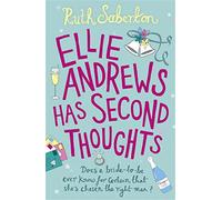 Ellie Andrews Has Second Thoughts: A bride to be . . . an unexpected encounter - a romantic comedy to fall in love with