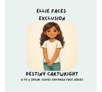 Ellie Faces Exclusion: Understanding That Families Come in Many Different Ways (A to Z Social Issues Children Face)