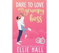 Ellie Hall Dare to Love My Grumpy Boss: Romantic Comedy Paperback Book Ellie Hall Multicolor