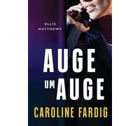 Ellie Matthews: Auge um Auge