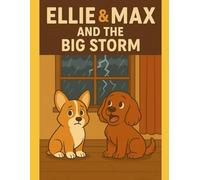 Ellie & Max and the Big Storm (Ellie & Max Collection)