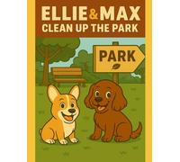 Ellie & Max Clean Up the Park: 5 (Ellie & Max Collection)