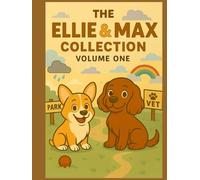 Ellie & Max: The Storybook Collection: Volume One (Ellie & Max Collection)