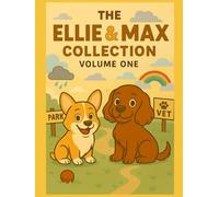 Ellie & Max: The Storybook Collection: Volume One (Ellie & Max Collection)