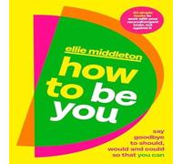 Ellie Middleton How to be You Paperback Book Ellie Middleton Multicolor