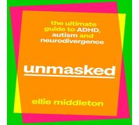 Ellie Middleton UNMASKED : The Ultimate Guide to ADHD, Autism & Neurodivergence Ellie Middleton Multicolor