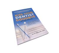 Ellie Phillips Kiss Your Dentist Goodbye Second Ed (Paperback) Uk Seller Free PP