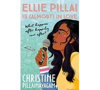 Ellie Pillai is (Almost) in Love: Christine Pillainayagam
